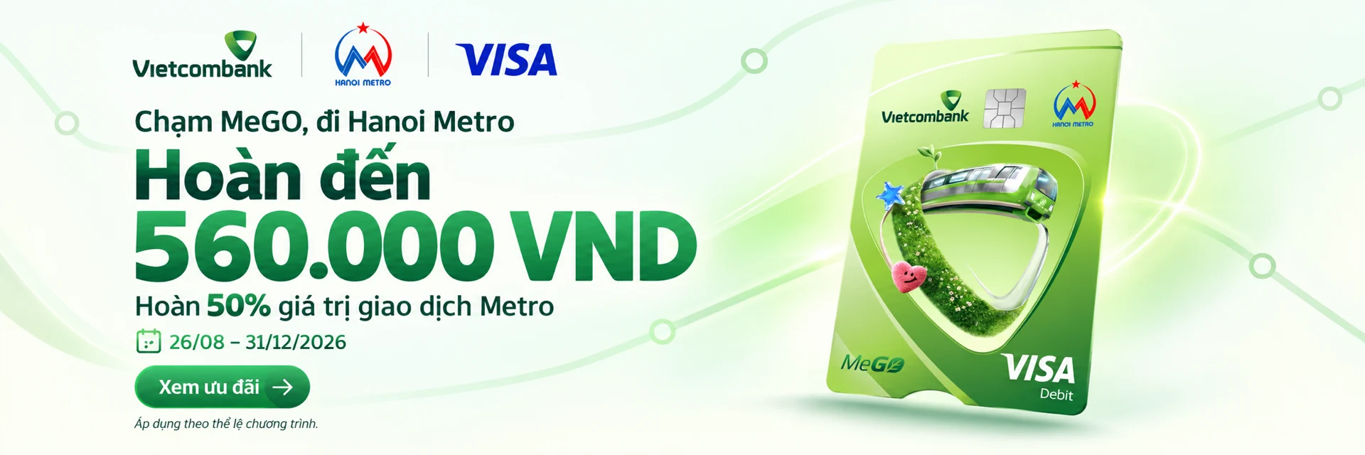 Chạm MeGO, đi Hanoi Metro — hoàn 50% giá trị giao dịch Metro, hoàn đến 560.000 VND, 26/08 – 31/12/2026